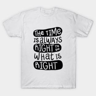 Time is always right T-Shirt